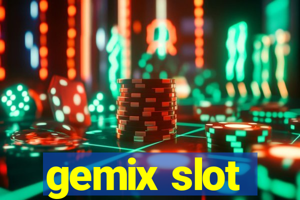 gemix slot